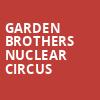 Garden Brothers Nuclear Circus, Utah State Fairgrounds, Salt Lake City