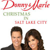Donny and Marie Osmond: A Salt Lake Christmas at Abravanel Hall