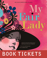 Buy tickets for My Fair Lady at Ellen Eccles Theatre