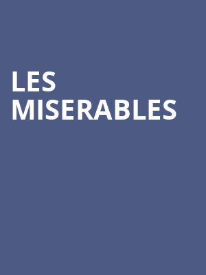 Les Miserables, Eccles Theater, Salt Lake City