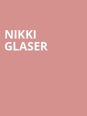 Nikki Glaser, Kingsbury Hall, Salt Lake City