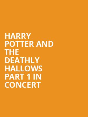 Harry Potter and The Deathly Hallows Part 1 in Concert, Abravanel Hall, Salt Lake City