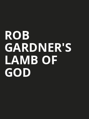 Rob Gardner's Lamb of God Poster