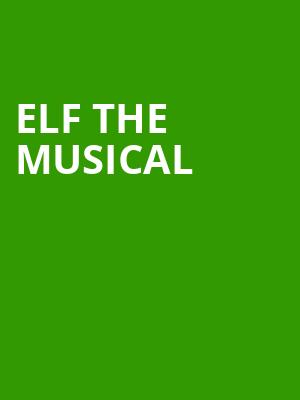 Elf the Musical Poster