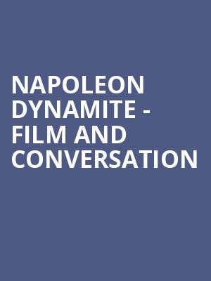 Napoleon Dynamite Film and Conversation, Ellen Eccles Theatre, Salt Lake City