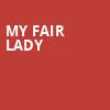 My Fair Lady, Eccles Theater, Salt Lake City