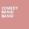 Comedy Bang Bang, Rockwell At The Complex, Salt Lake City