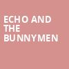 Echo and The Bunnymen, Union Event Center, Salt Lake City