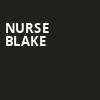 Nurse Blake, Eccles Theater, Salt Lake City
