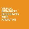 Virtual Broadway Experiences with HAMILTON, Virtual Experiences for Salt Lake City, Salt Lake City