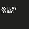 As I Lay Dying, The Lot at The Complex, Salt Lake City