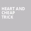 Heart and Cheap Trick, Maverik Center, Salt Lake City