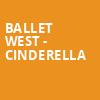 Ballet West Cinderella, Capitol Theatre, Salt Lake City